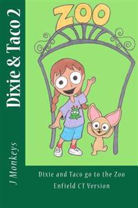 Dixie and Taco Go to the Zoo