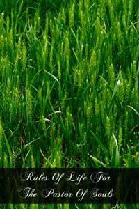 Rules of Life for the Pastor of Souls