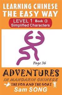 Learning Chinese The Easy Way: Simplified Characters, Level 1, Book 3: The Fox and The Goat