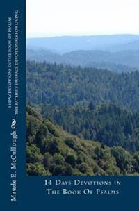 14 Day Devotions in The Book of Psalms: The Father's Embrace Devotionals for Living