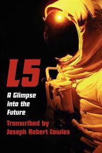 L5: A Glimpse Into the Future