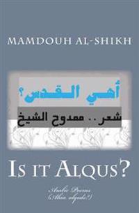 Is It Alqus?: (ahia Alqods?)