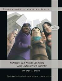 Ministry in a Multi-Cultural and Unchurched Society