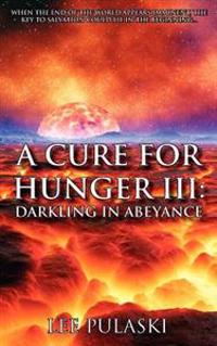 A Cure For Hunger III