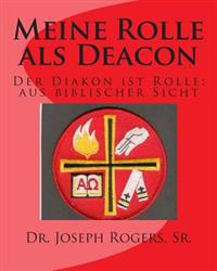 Meine Rolle als Deacon: Der Diakon ist Rolle: aus biblischer Sicht