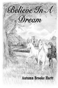 Believe in a Dream