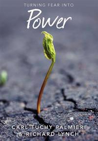 Turning Fear into Power