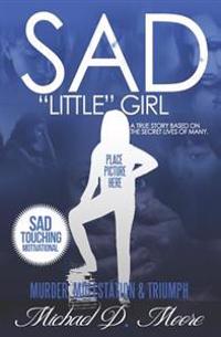 Sad "Little" Girl