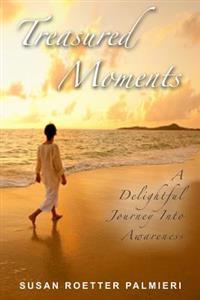 Treasured Moments: A Delightful Journey Into Awareness