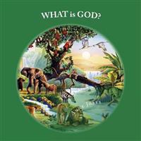 WHAT is GOD?