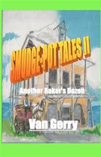 Smudge-Pot Tales II