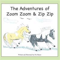 The Adventures of Zoom Zoom & Zip Zip