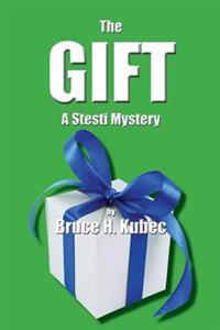 The Gift: A Stesti Mystery Novel