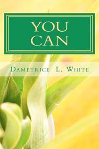 You Can!: .....and you will