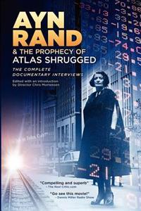 Ayn Rand & the Prophecy of Atlas Shrugged