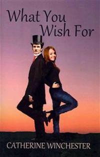What You Wish For