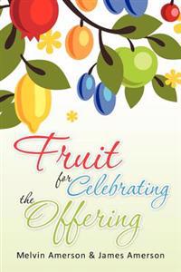 Fruit for Celebrating the Offering