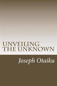 Unveiling the Unknown