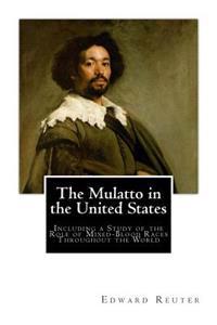 The Mulatto in the United States
