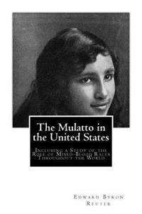 The Mulatto in the United States