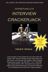 Dotnetuncle's Interview Crackerjack: The Ultimate .NET Interview Question-Answer Series