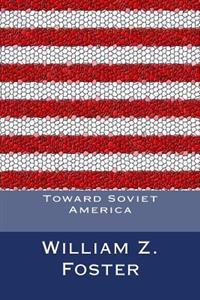 Toward Soviet America