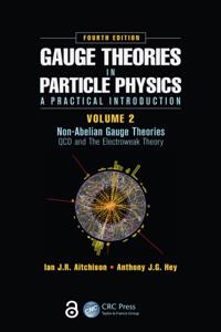 Gauge Theories in Particle Physics: A Practical Introduction, Volume 2: Non-Abelian Gauge Theories