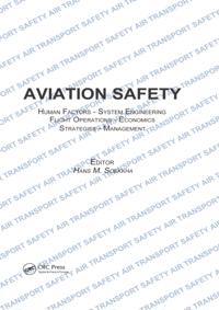 Aviation Safety, Human Factors - System Engineering - Flight Operations - Economics - Strategies - Management