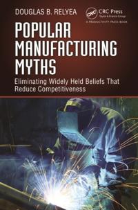 Popular Manufacturing Myths