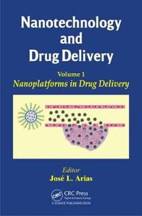 Nanotechnology and Drug Delivery, Volume One