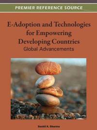 E-Adoption and Technologies for Empowering Developing Countries: Global Advances