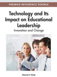 Technology and Its Impact on Educational Leadership