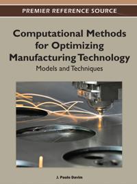 Computational Methods for Optimizing Manufacturing Technology