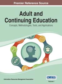 Adult and Continuing Education: Concepts, Methodologies, Tools, and Applications