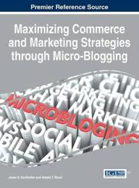 Maximizing Commerce and Marketing Strategies through Micro-Blogging
