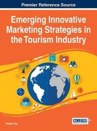 Emerging Innovative Marketing Strategies in the Tourism Industry
