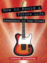 How to Avoid a Future Life / Somewhere in the Crowd