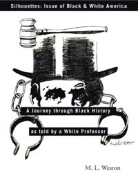 Silhouettes: Issue of Black & White America
