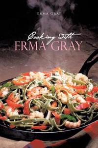 Bokomslag för "Cooking With Erma Gray"