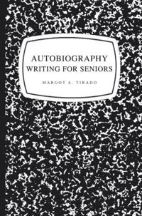 Autobiography Writing for Seniors