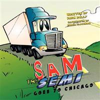 Sam the Semi Goes to Chicago