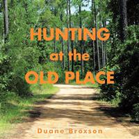 Hunting at the Old Place