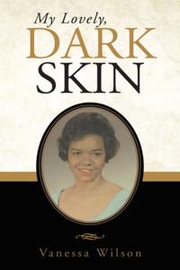My Lovely, Dark Skin