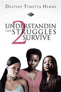Bokomslag för "Understandin Tha Struggles 2 Survive"
