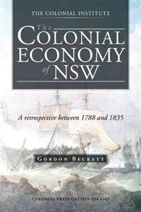Bokomslag för "The Colonial Economy of Nsw"