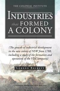 Bokomslag för "Industries That Formed a Colony"
