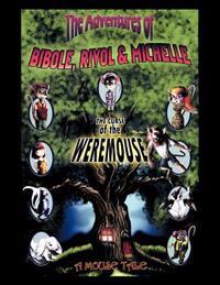 The Adventures of Bibole, Rivol & Michelle
