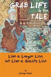 Grab Life by the Tale