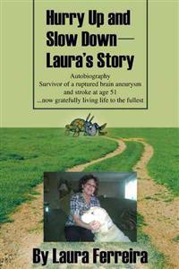 Bokomslag för "Hurry Up and Slow Down -- Laura's Story"