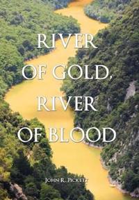 Bokomslag för "River of Gold, River of Blood"